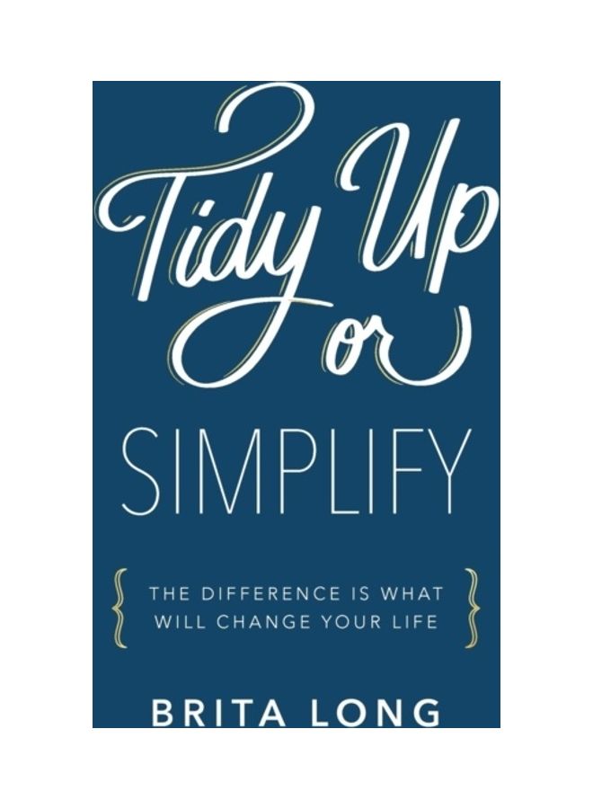 Tidy Up Or Simplify Paperback English by Brita Long 