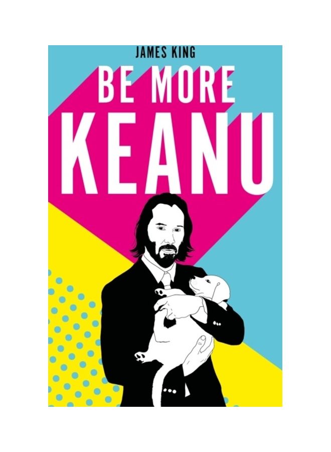 Be More Keanu Hardcover English by James King - 44049 