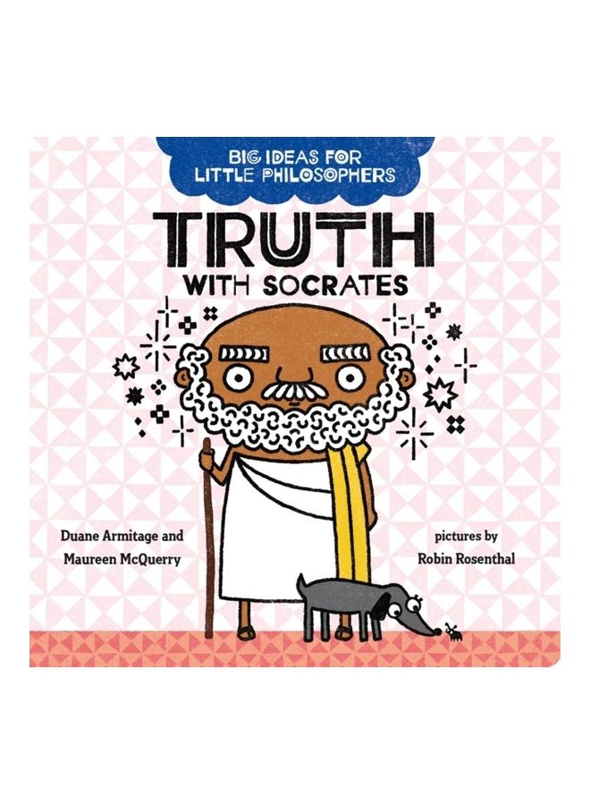 Big Ideas For Little Philosophers: Truth With Socrates Hardcover English by Duane Armitage 