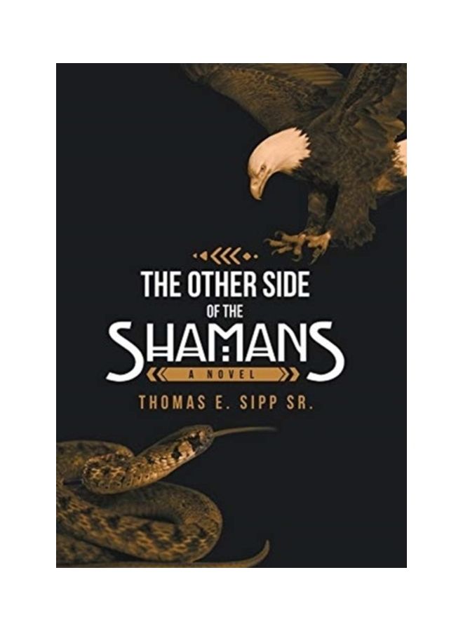 The Other Side Of The Shamans Hardcover English by Thomas E. Sr.Sipp 