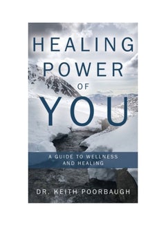Healing Power Of You: A Guide To Wellness And Healing hardcover english 
