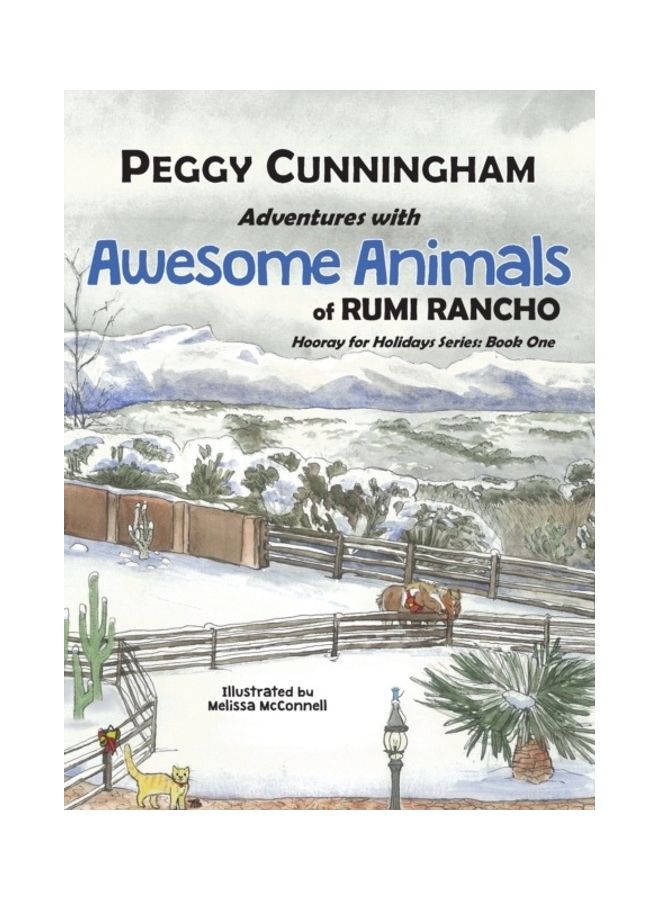 Adventures With Awesome Animals Of Rumi Rancho: Hooray For Holidays Series: Book One hardcover english