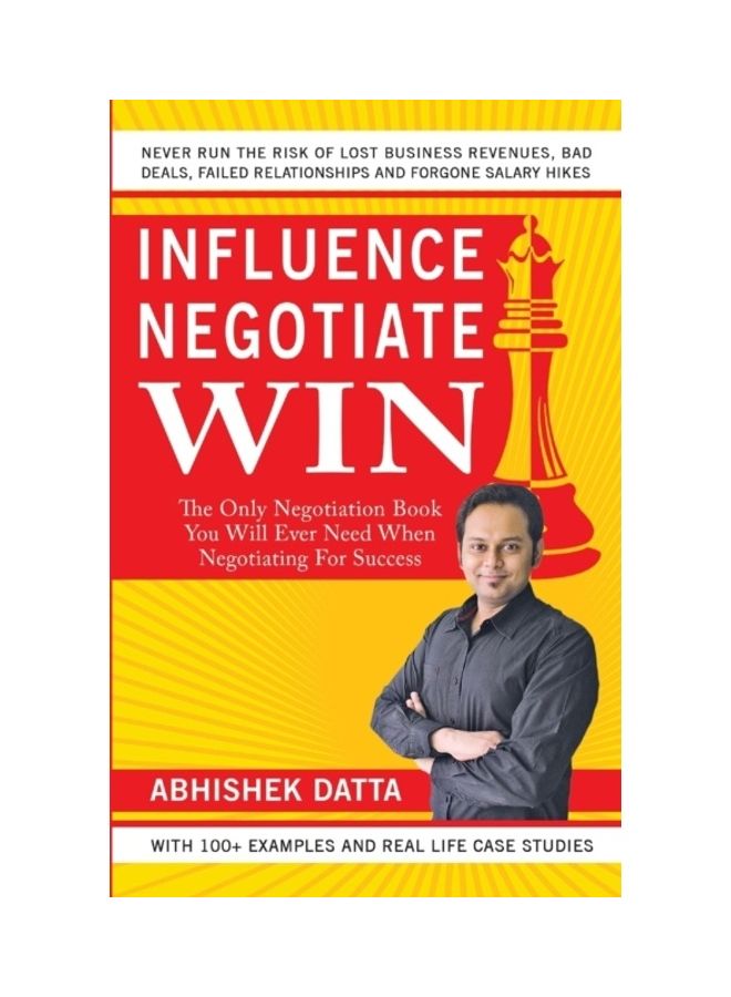 Influence Negotiate Win: The Only Negotiation Book You Will Ever Need When Negotiating For Success paperback english 