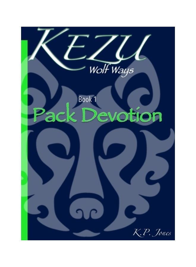 Kezu Wolf Ways: Pack Devotion Hardcover English by K. P. Jones