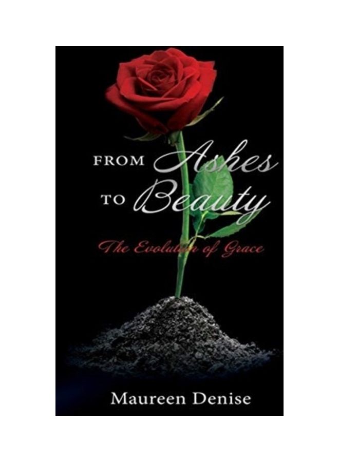From Ashes To Beauty: The Evolution Of Grace paperback english
