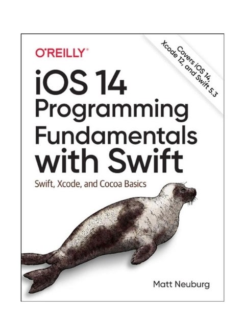 Ios 14 Programming Fundamentals With Swift Paperback English by Matt Neuburg - 44141