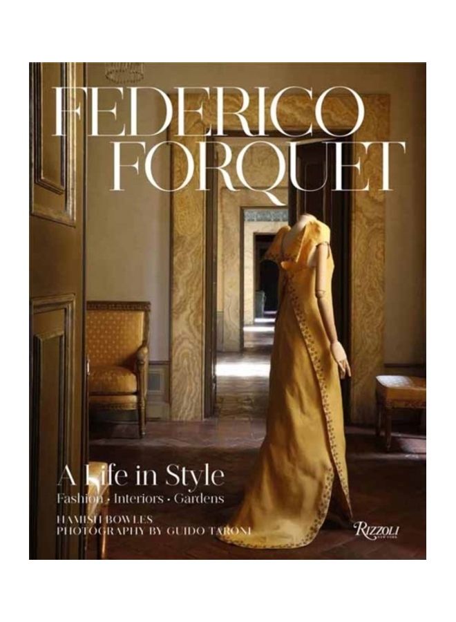 Frederico Forquet: A Life In Style Hardcover English by Hamish Bowles - 44089