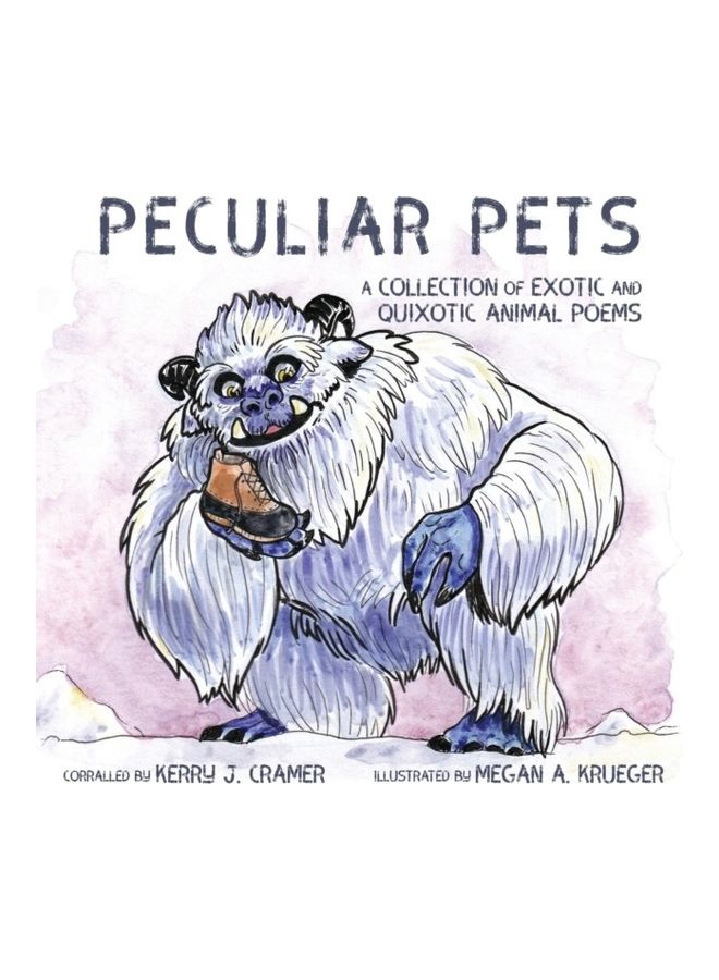 Peculiar Pets: A Collection of Exotic and Quixotic Animal Poems paperback english