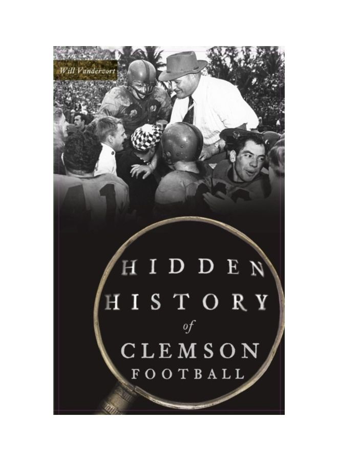 Hidden History Of Clemson Football hardcover english