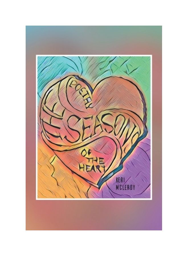 The Seasons: Poetry Of The Heart paperback english