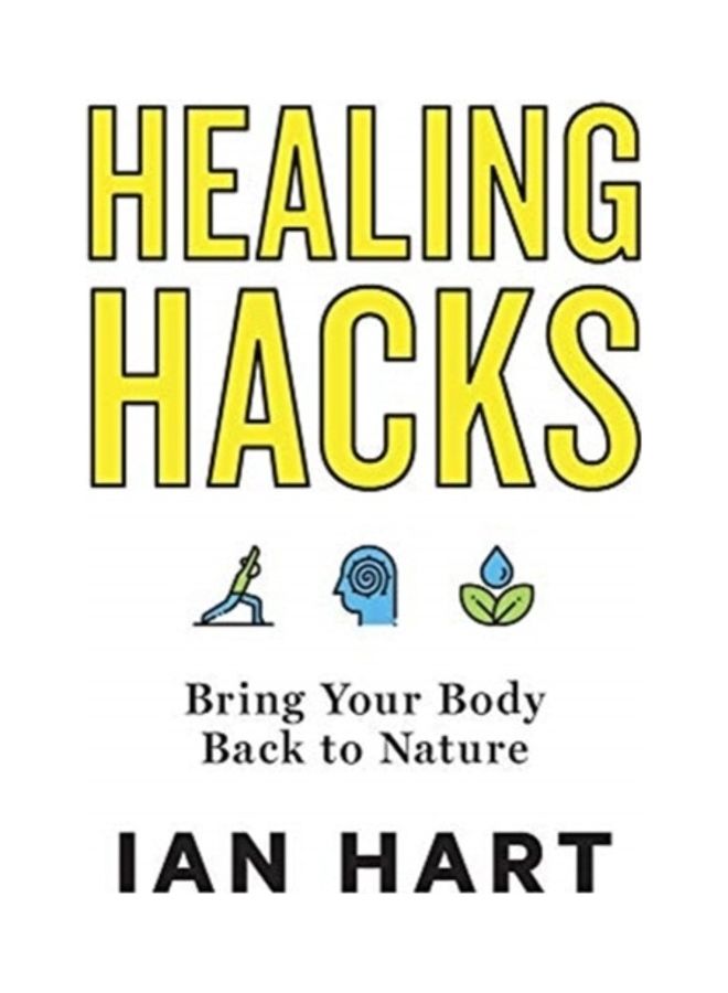 Healing Hacks: Bring Your Body Back To Nature hardcover english
