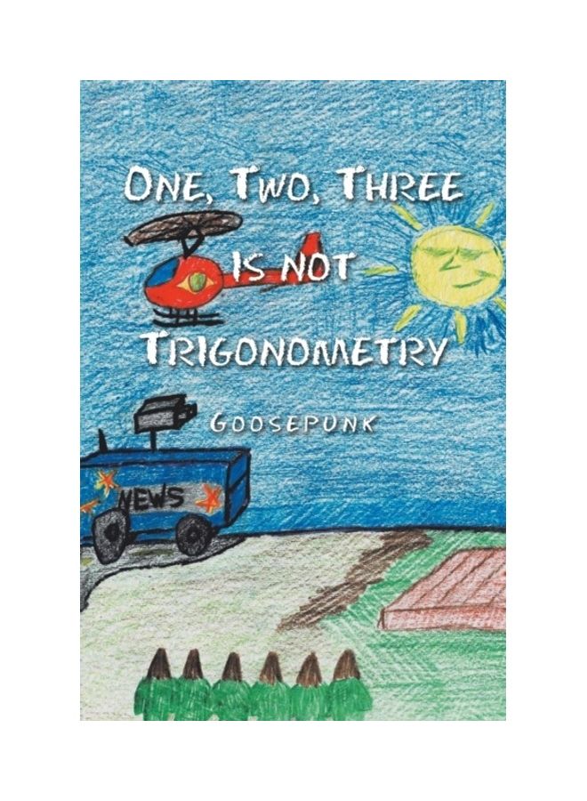 One, Two, Three Is Not Trigonometry Paperback English by Goosepunk 