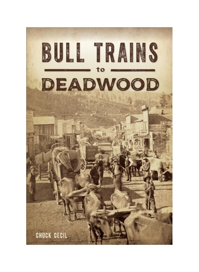 Bull Trains To Deadwood paperback english