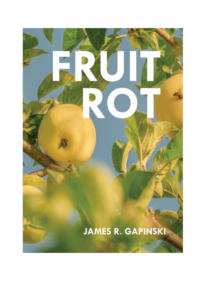 Fruit Rot Paperback English by James R. Gapinski