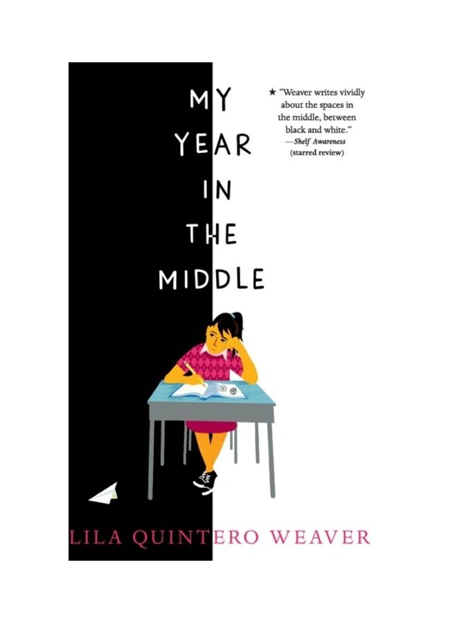 My Year In The Middle Paperback English by Lila Quintero Weaver