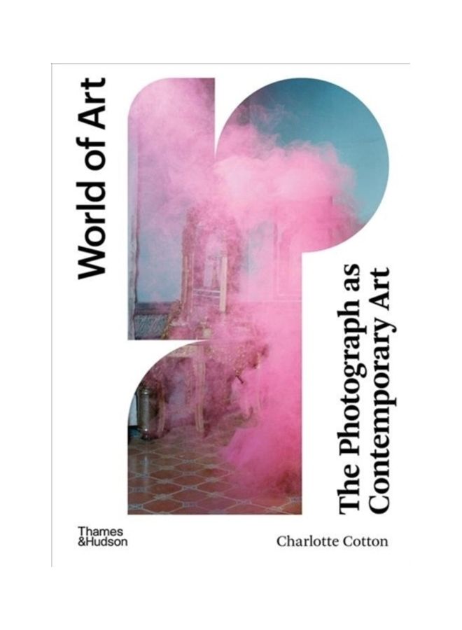 The Photograph As Contemporary Art Paperback English by Charlotte Cotton - 44082 