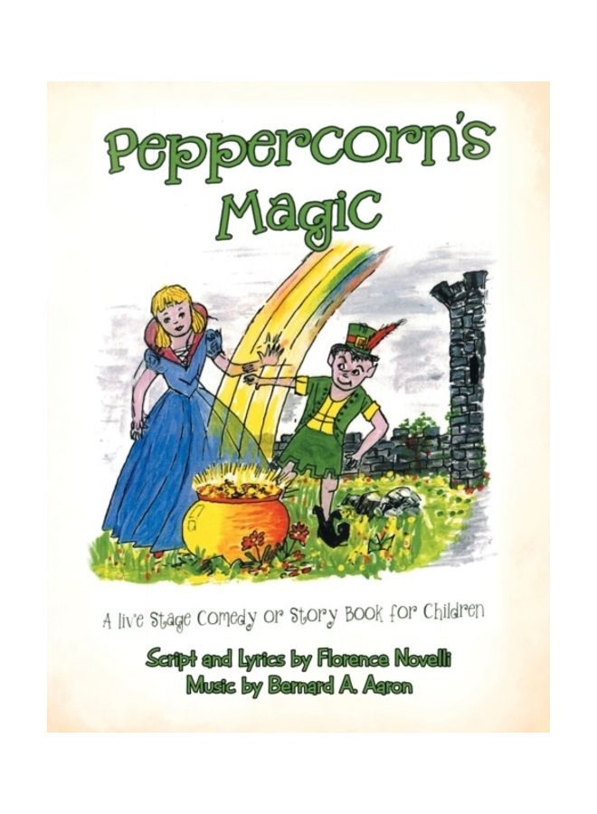 Peppercorn's Magic: A Live Stage Comedy or Story Book for Children paperback english