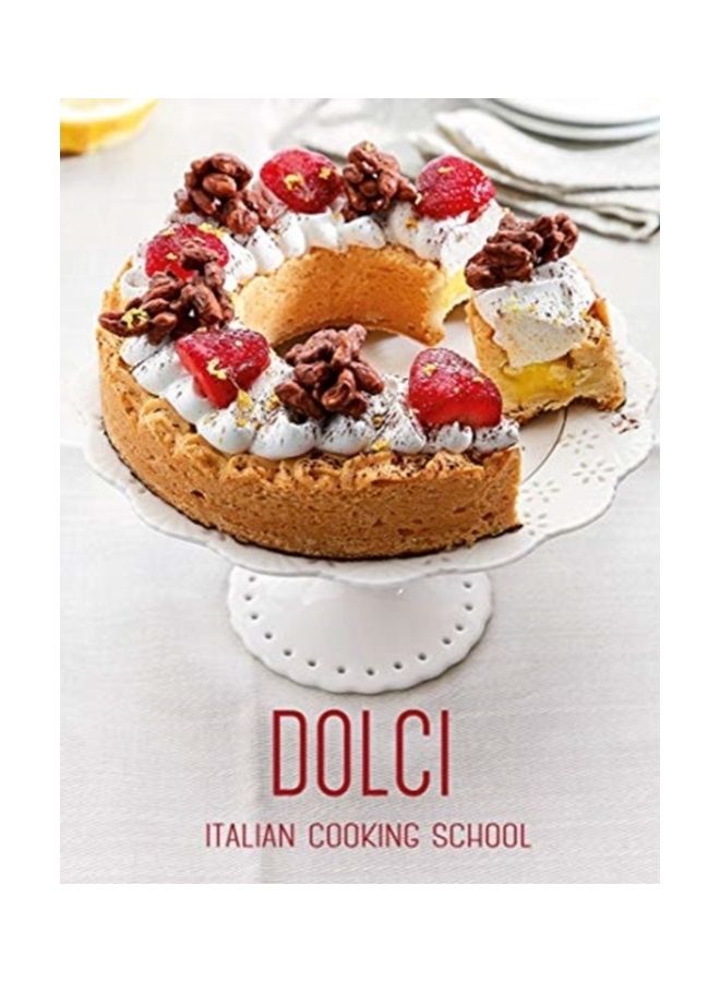Dolci: Italian Cooking School Hardcover English by Alice Cucina - 44110 