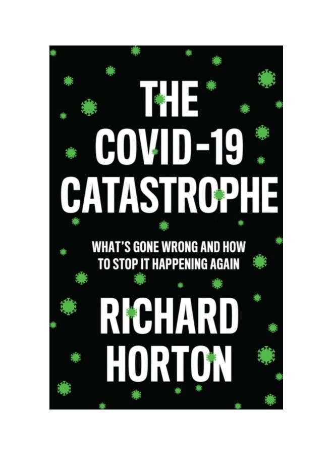The Covid-19 Catastrophe Paperback English by Richard Horton 