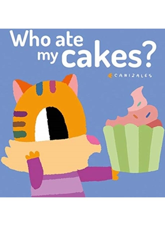 Who Ate My Cakes? Hardcover English by Canizales - 44214