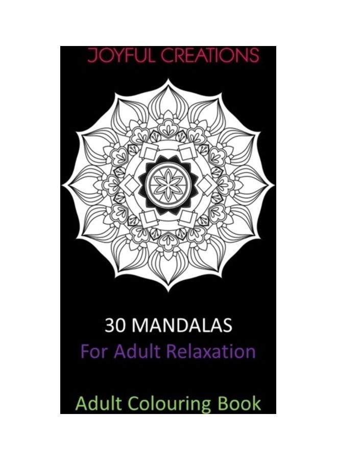 30 Mandalas For Adult Relaxation: Adult Colouring Book paperback english