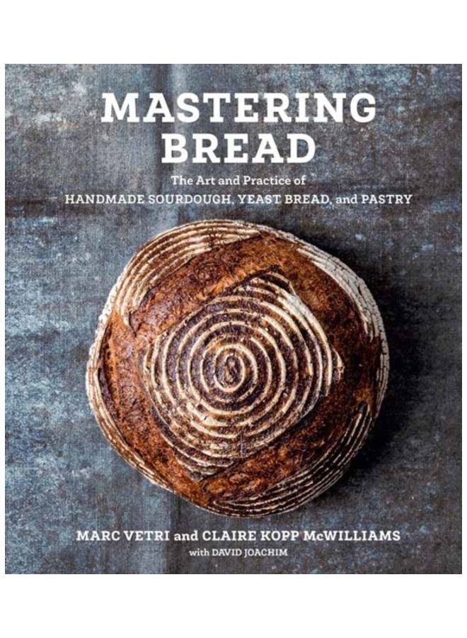 Mastering Bread: The Art And Practice Of Handmade Sourdough, Yeast Bread, And Pastry Hardcover English by Marc Vetri - 44131 