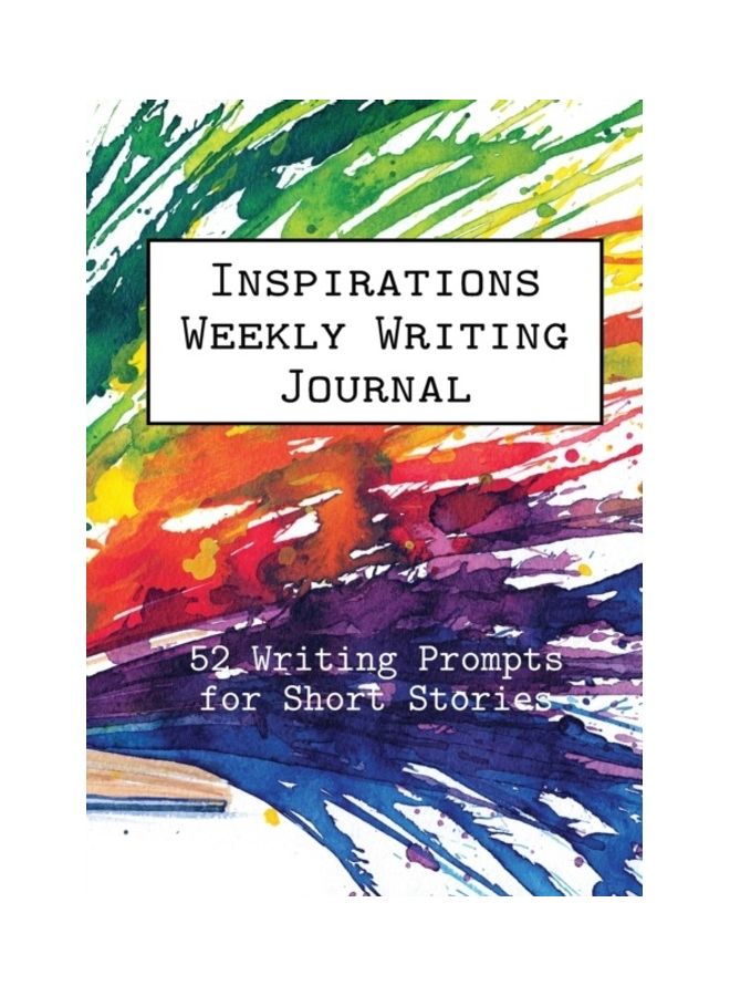 Inspirations Weekly Writing Journal: 52 Writing Prompts For Short Stories paperback english 