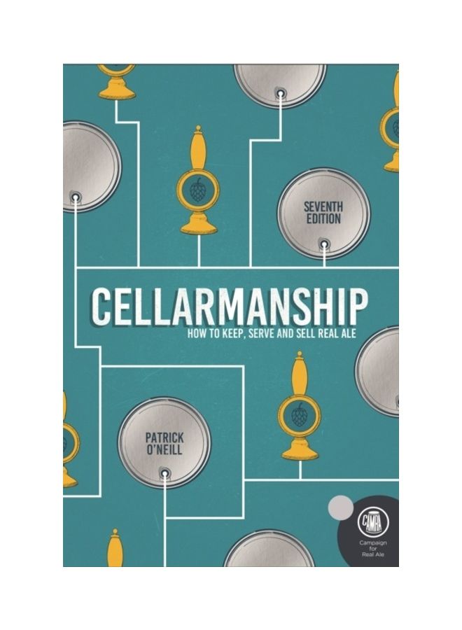 Cellarmanship: The Definitive Guide To Storing, Serving And Caring For Cask Ale paperback english