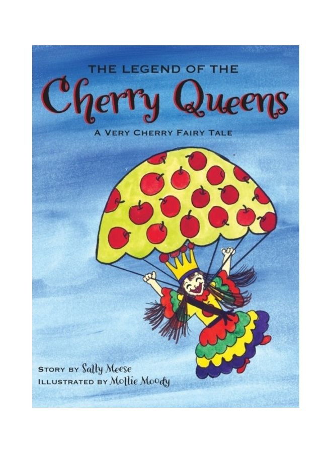 The Legend Of The Cherry Queens: A Very Cherry Fairy Tale hardcover english