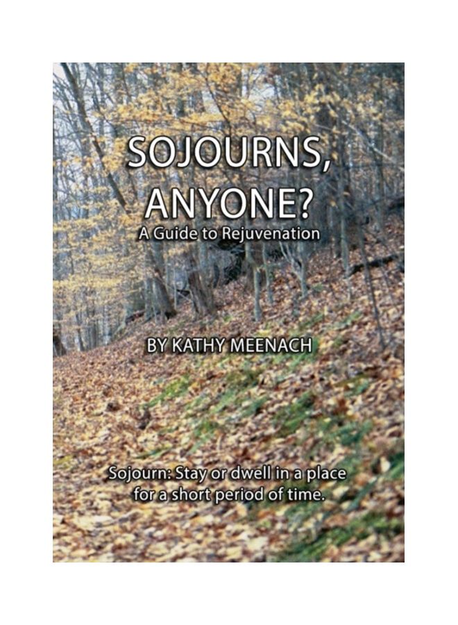Sojourns, Anyone?: A Guide To Rejuvenation paperback english