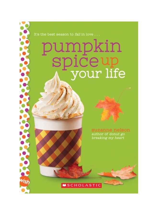 Pumpkin Spice Up Your Life Paperback English by Suzanne Nelson - 44075 