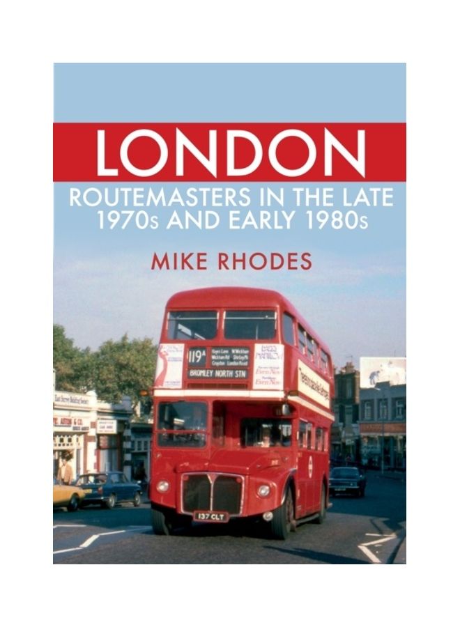 London Routemasters In The Late 1970s And Early 1980s paperback english