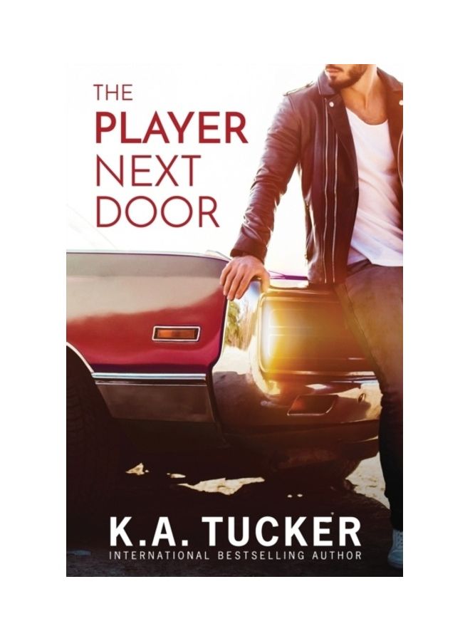The Player Next Door Paperback English by K. A. Tucker - 43998