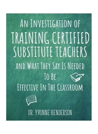 An Investigation of Training Certified Substitute Teachers and What They Say is Needed to be Effective in the Classroom paperback english - v1611938623/N42091218A_1
