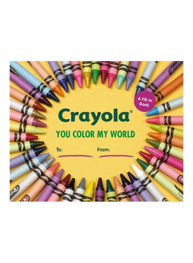 Crayola: You Color My World: A Fill-In Book hardcover english 
