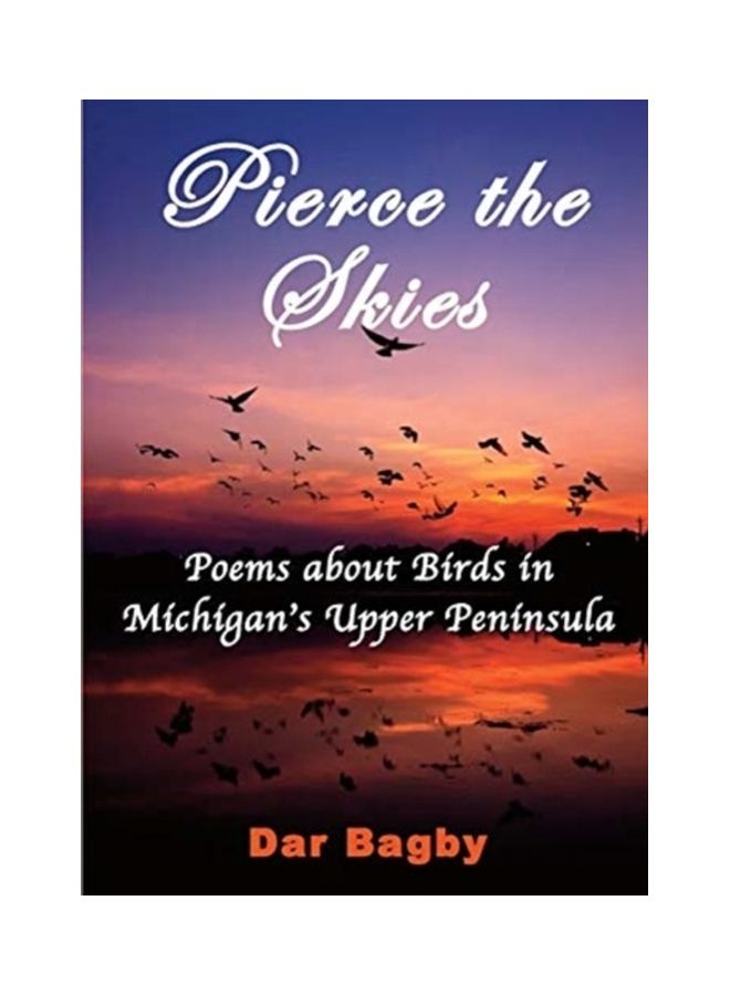 اخترق السماء: قصائد عن طيور شبه جزيرة ميشيغان العليا
