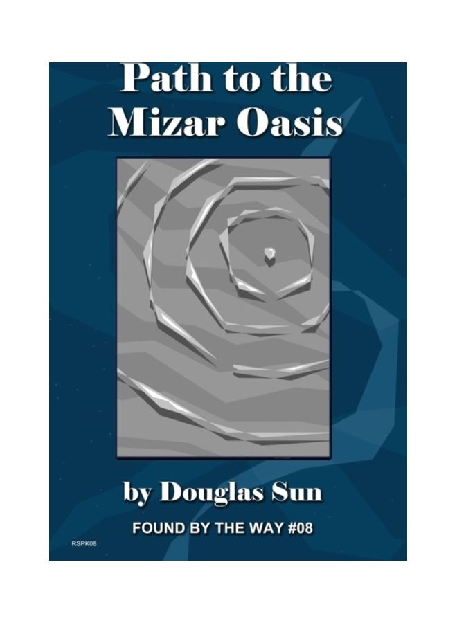 Path to the Mizar Oasis: Found by the Way 08 paperback english