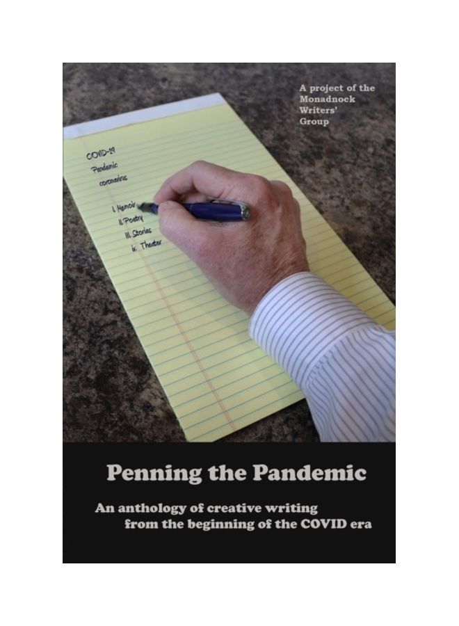 Penning the Pandemic: An Anthology of Creative Writing from the Beginning of the COVID Era paperback english