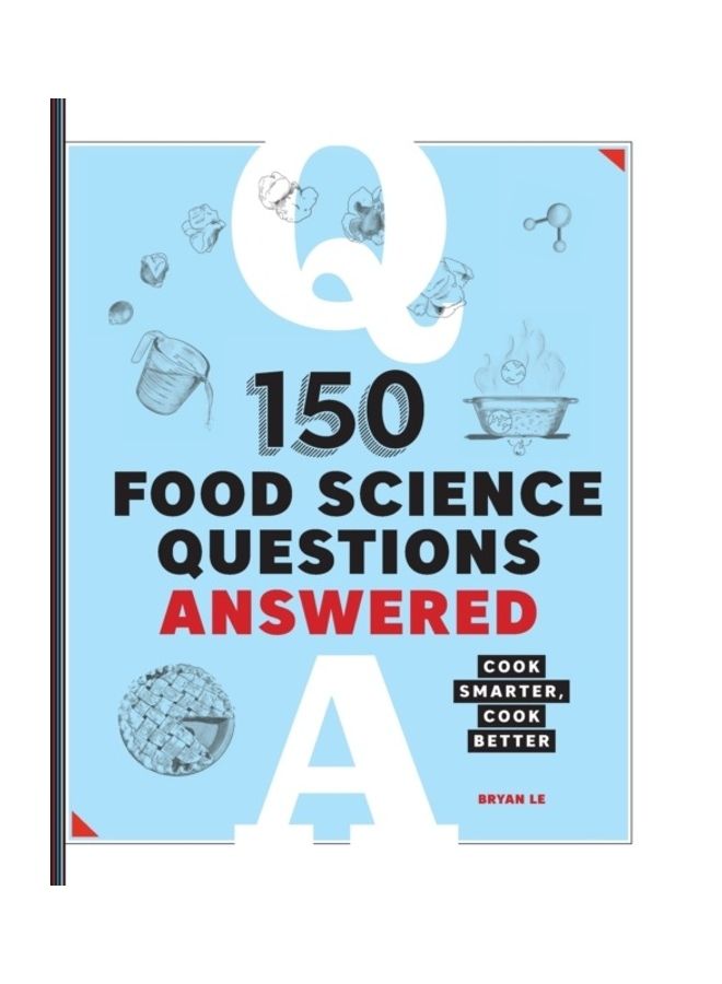 150 Food Science Questions Answered: Cook Smarter, Cook Better paperback english 