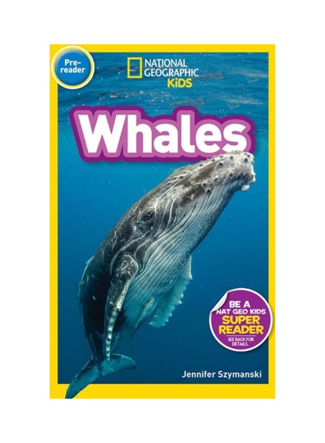 National Geographic Readers: Whales (Pre-Reader) Paperback English by Jennifer Szymanski 