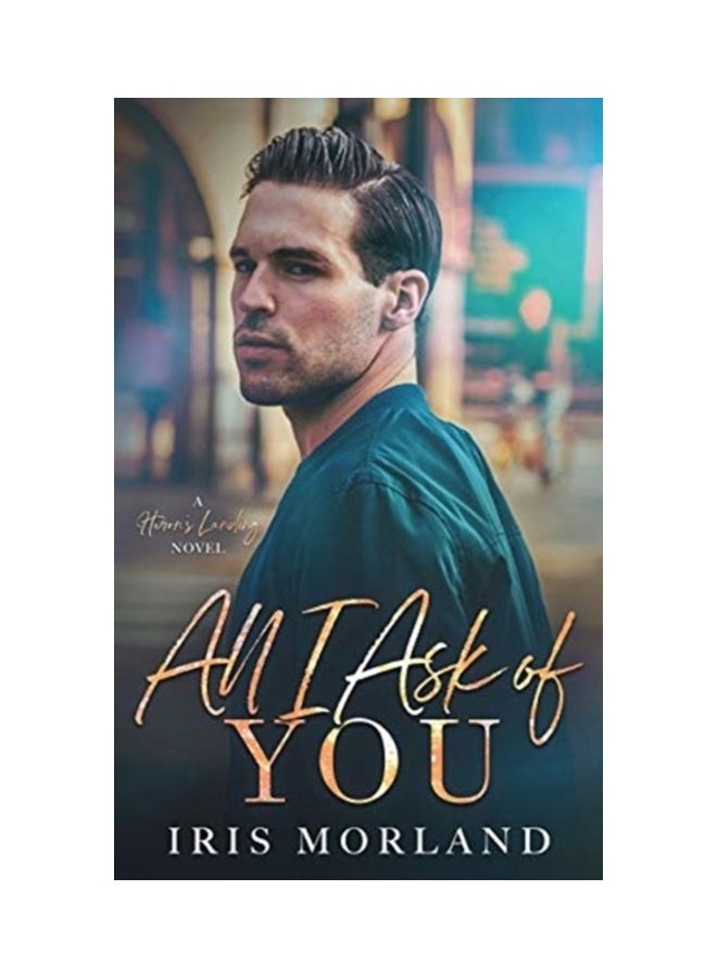All I Ask Of You Paperback English by Iris Morland