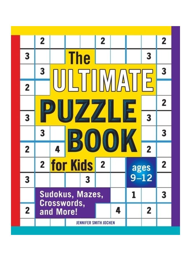 The Ultimate Puzzle Book For Kids: Sudokus, Mazes, Crosswords, And More! Paperback English by Jennifer Smith Jochen - 44033 