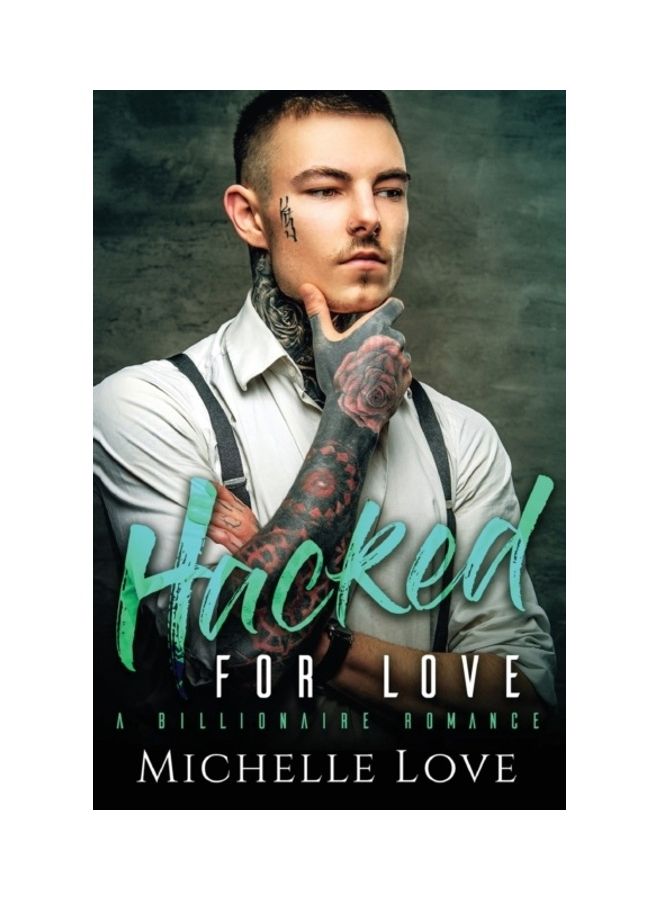 Hacked For Love: A Billionaire Romance paperback english 