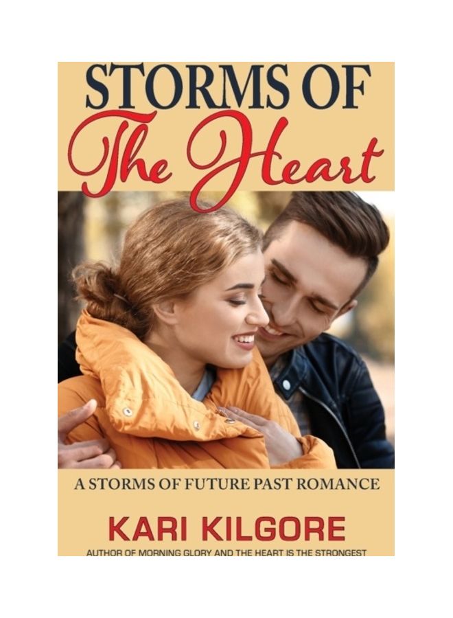 Storms Of The Heart: A Storms Of Future Past Romance paperback english