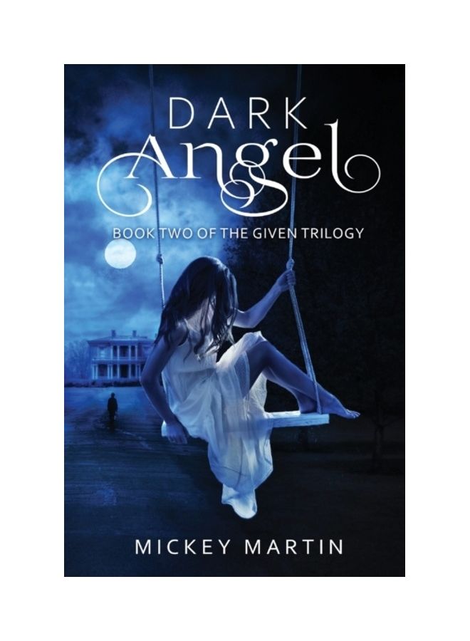 Dark Angel: Book Two Of The Given Trilogy paperback english