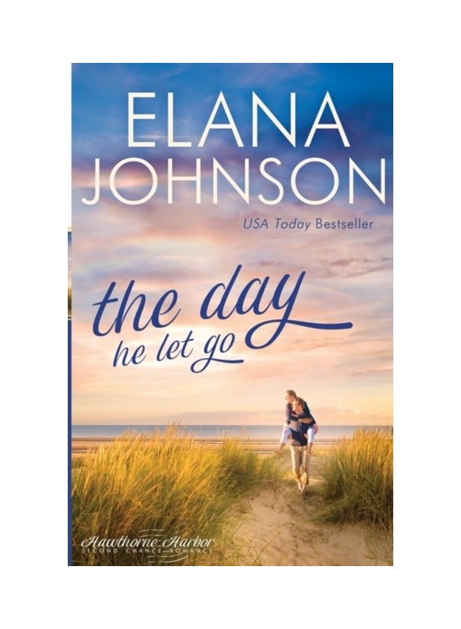The Day He Let Go Paperback English by Elana Johnson