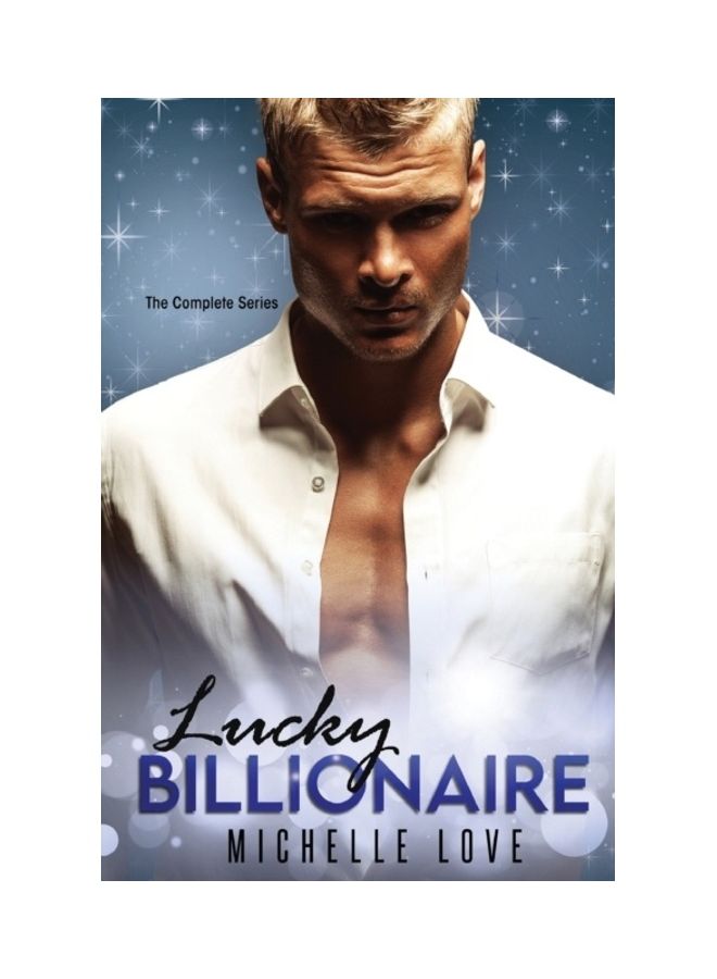 Lucky Billionaire Complete Series: An Alpha Billionaire Romance paperback english