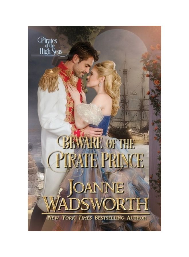 Beware Of The Pirate Prince: Pirates Of The High Seas paperback english