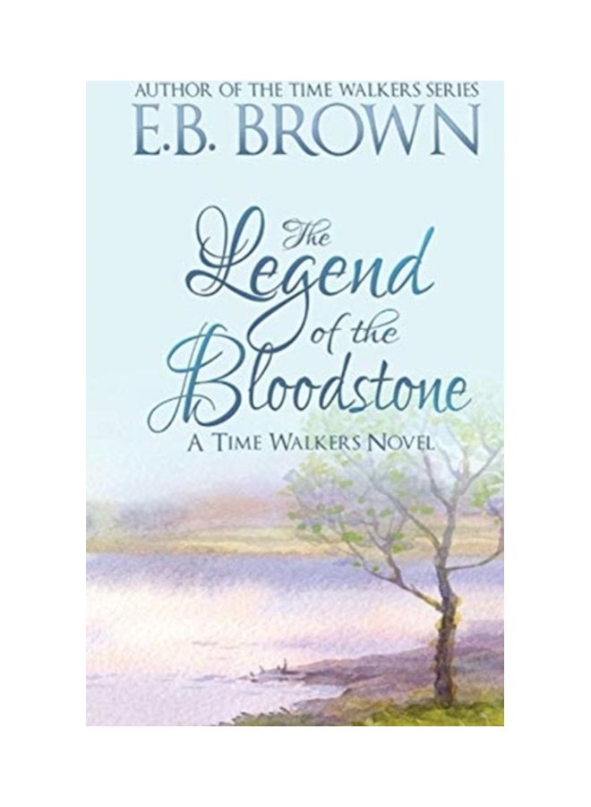 The Legend Of The Bloodstone: A Time Walkers Novel hardcover english