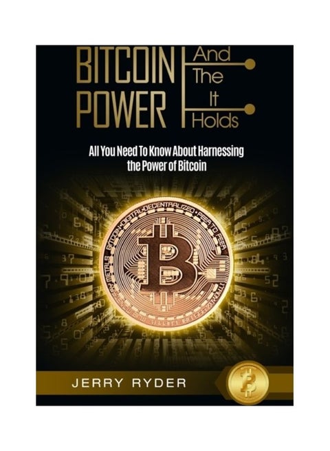 Bitcoin Trading: And The Power It Holds - All You Need To Know About Harnessing The Power Of Bitcoin paperback english